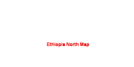 Text Box:  
 
  Ethiopia North Map
