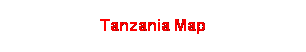 Text Box: Tanzania Map
